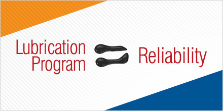 A Lubrication Program is Key to Greater Reliability