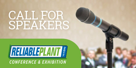 Reliable Plant 2017 Wants Speakers Like You!