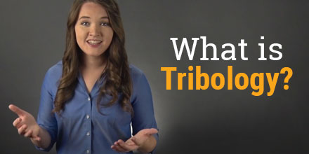 What Is Tribology?