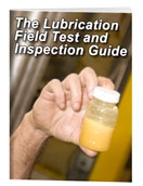 The Lubrication Field Test and Inspection Guide